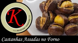 Castanhas Assadas no Forno [upl. by Aicilla]