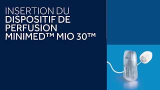 Dispositifs de perfusion MiniMed  Mio 30 [upl. by Lorak131]