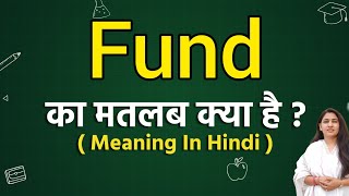 Fund meaning in hindi  Fund ka matlab kya hota hai  Word meaning [upl. by Eeramit]