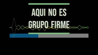 Karaoke  Aqui No Es  Grupo Firme [upl. by Eedyaj]