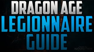 Dragon Age Inquisition  Legionnaire Guide TANKINGDPS [upl. by Ogawa]