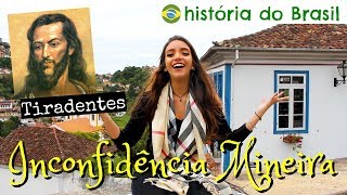 Resumo de História INCONFIDÊNCIA MINEIRA e TIRADENTES  em Ouro Preto MG Débora Aladim [upl. by Noired168]