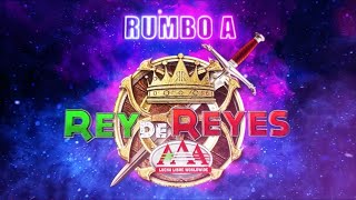 ESPECIAL rumbo a REY DE REYES 2024  Lucha Libre AAA [upl. by Mor231]