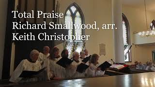 Total Praise Richard Smallwood arr Keith Christopher [upl. by Tavish]