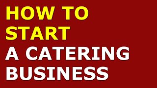 How to Start a Catering Business  Free Catering Business Plan Included [upl. by Kristoffer]