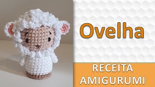 Ovelha  Coleção Presépio  Receita Amigurumi [upl. by Lamiv]