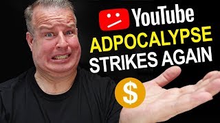 YouTube Adpocalypse Strikes Again What it Means for YouTubers [upl. by Aneeled]