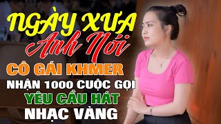 quot1000 Cuộc Gọiquot Để Yêu Cầu Thiếu Nữ Khmer 16 Tuổi Hát Nhạc Vàng Lính Chiến Nghe Mà Sung Sướng [upl. by Remy]