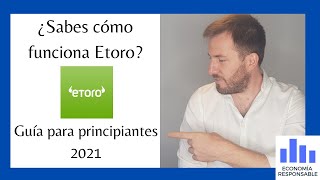 ¿Sabes cómo funciona Etoro Guía para principiantes 2021 [upl. by Ynotna773]