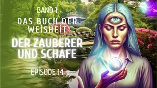 Episode 14 Der Zauberer und die Schafe Das Buch der Weisheit Gespräche mit dem Meister [upl. by Ayam]