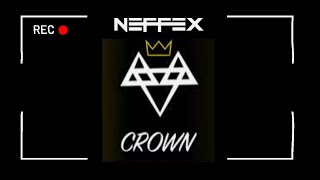 NEFFEX  CROWN  DURATION 30 MINUTES [upl. by Tedman]