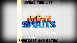 Anime Spirits Sword Tier List Showcase and Rating [upl. by Rodi]