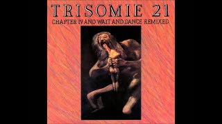 Trisomie 21  The last song  base Iscadj remix [upl. by Alonzo]