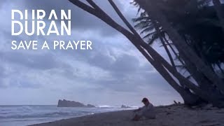 Duran Duran  Save A Prayer Official Music Video [upl. by Eimmak]