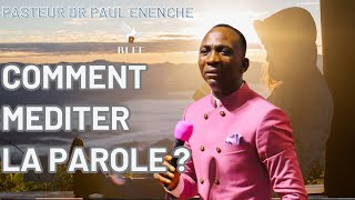 COMMENT MÉDITER LA PAROLE   DR PASTEUR PAUL ENENCHE [upl. by Ace]