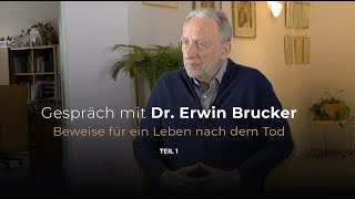 Dr Erwin Brucker  Beweise für ein Leben nach den Tod [upl. by Rianon599]