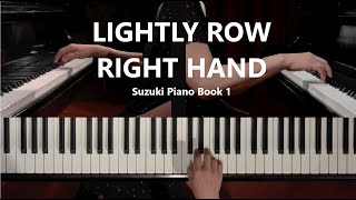 Lightly Row Right Hand  Suzuki Piano Book 1 [upl. by Cathryn]