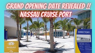 Nassau Bahamas Cruise PortGRAND OPENING DATE REVEALED [upl. by Lorola]