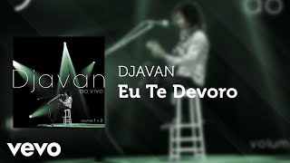 Djavan  Eu Te Devoro Ao Vivo Áudio Oficial [upl. by Sanalda]