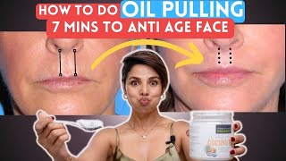 OIL PULLING Do It Correctly With Me for 7 mins to ANTIAGE DROOPY Mouth and FACE SHAPE [upl. by Evslin]