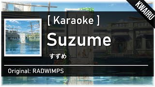 Karaoke Suzume  RADWIMPS [upl. by Nnovahs]