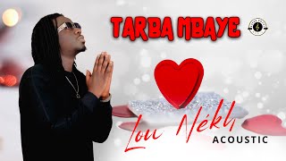 Tarba Mbaye  Lou Nékh Acoustic Lyrics Video [upl. by Betthezul496]