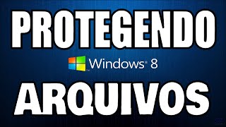 Como Proteger Pastas no Windows 8 e 81 [upl. by Kimon]