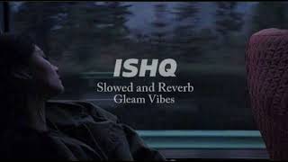 ISHQ lyrics  Ishq Lofi song  trending [upl. by Rennerb]