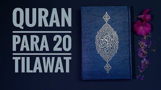 Quran Para 20 Fast amp Beautiful Recitation of Holy Quran  1 Para in approx 20 minutes [upl. by Venita]