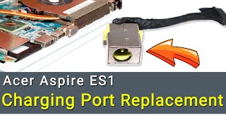 Acer Aspire ES1532G ES1523 ES1533 ES1572 Charging Port Replacement Guide [upl. by Eylrahc]