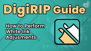 How to perform White Ink Adjustments on DigiRip  DTF Station [upl. by Betthel]