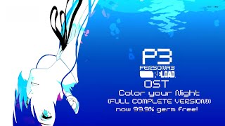 Persona 3 Reload OST  Color Your Night 2024 FULL VERSION HQ [upl. by Yereffej]