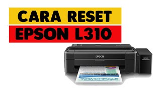 Reset Printer EPSON L310  Steps on How to Reset Epson Printers [upl. by Osithe781]