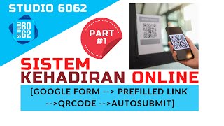 Sistem Kehadiran Google Form lengkap dengan QRCode Prefilled Link dan Auto Submit 100 Efektif [upl. by Xonel122]