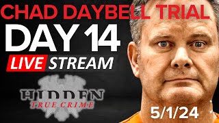 CHAD DAYBELL TRIAL DAY 14 5124 [upl. by Eniledam]