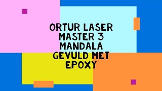 Ortur Laser Master 3 Mandala gevuld met epoxy [upl. by Essirahc]