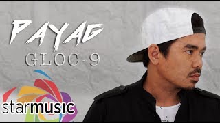 Payag  Gloc9 Lyrics [upl. by Nisa110]