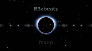 b3zbeatz  bleep Prod2024 [upl. by Ainomar]