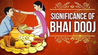 Significance of Bhai Dooj  भाई दूज का महत्त्व  Bhai Dooj Pooja  Bhai Dooj  Diwali 2021 Special [upl. by Eirotal271]