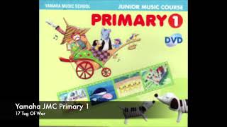 Yamaha JMC Primary 1 CD  17 Tug of War [upl. by Gibson]