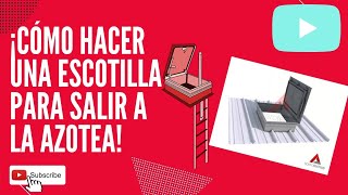 ¡CÓMO HACER UNA ESCOTILLA PARA SALIR A LA AZOTEA [upl. by Mckinney]