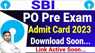 SBI PO Admit Card 2023  SBI PO Exam Date 2023  SBI PO Pre Exam Admit Card 2023 Download Soon [upl. by Ybrik]