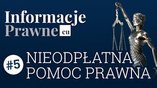 Informacje Prawne 5  Nieodpłatna pomoc prawna [upl. by Oballa]