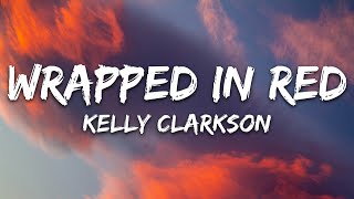 Kelly Clarkson  Wrapped in Red Lyrics [upl. by Ahola655]