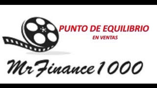 FINANZAS PUNTO DE EQUILIBRIO EN VENTAS DE UN NEGOCIO [upl. by Latyrc]