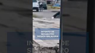 Se desata balacera tras intento de secuestro a empresario shorts [upl. by Harraf996]