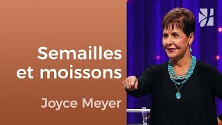 Les semailles et les moissons 12  Joyce Meyer  Fortifié par la foi [upl. by Eaj]