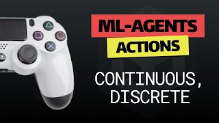 03 Unity MLAgents Actions The Guide [upl. by Ellehcem]