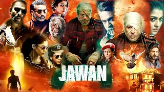 Jawan Full Movie  Shahrukh Khan Nayanthara  Vijay Sethupathi  Movie Facts and Explaine in Hindi [upl. by Ulric]