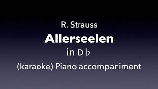 Allerseelen R Strauss in D♭ Piano accompanimentkaraoke [upl. by Wahkuna]